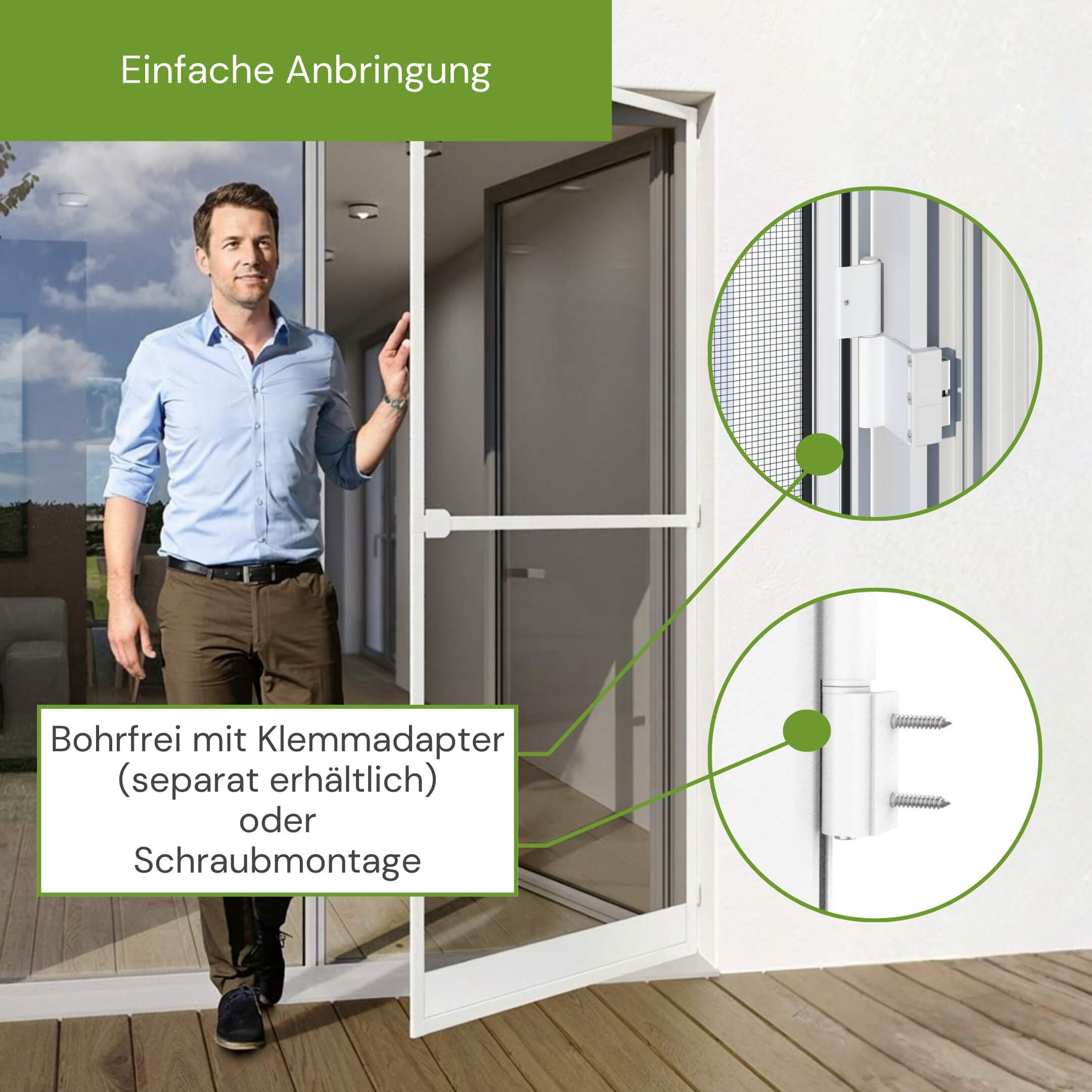 Einfache Anbringung der Fliegengittertür durch Klemm- oder Schraubmontage